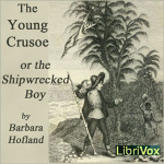 Young Crusoe, or The Shipwrecked Boy, The by HOFLAND, Barbara