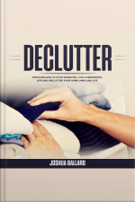 Declutter: Discover How To Stop Worrying, Live A Meaningful Life And Declutter Your Home, Mind And Life