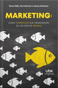 Marketing: como diferenciar sua organização em um mar de mesmice