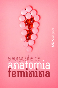 A vergonha da anatomia feminina 