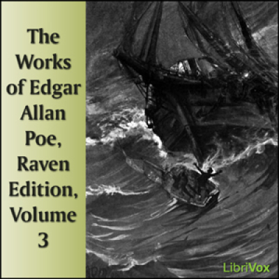Works of Edgar Allan Poe, Raven Edition, Volume 3, The by POE, Edgar Allan