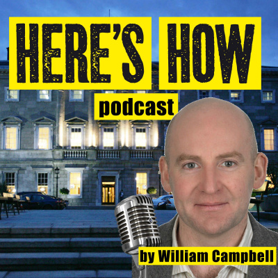 Heres How ::: Irelands Political, Social And Current Affairs Podcast