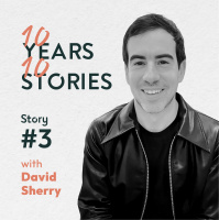 #10Years10Stories | David Sherry | Story #3