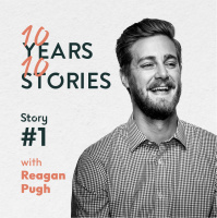 #10Years10Stories | Reagan Pugh | Story #1