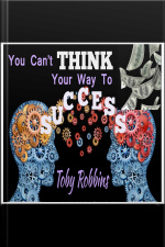 You Cant Think Your Way To Success