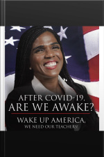 Covid 19 Are We Awake? Wake Up America We Need Our Teachers