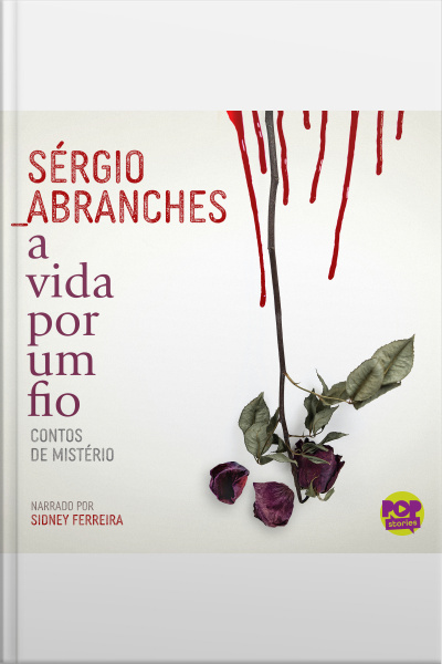 A Vida Por Um Fio: Contos De Mistério