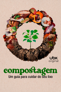 Compostagem - Um guia para cuidar do seu lixo