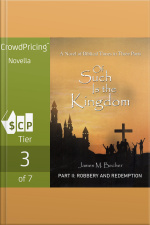 Of Such Is The Kingdom, Part Ii: Robbery And Redemption