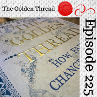Episode 225: Book Club: The Golden Thread - A Kings Ransom (Part 2)