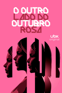 O outro lado do Outubro rosa 