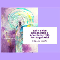 Angel Tribe Weekly - Compassion  Acceptance