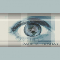 Radical Sunday, Our Mission - Audio