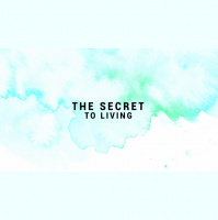 The Secret to Living - Audio