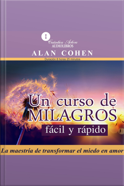 Un Curso De Milagros Fácil Y Rápido