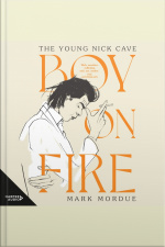 Boy On Fire: The Young Nick Cave