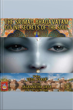 The Srimad Bhagavatam Divine Secrets Of The Soul