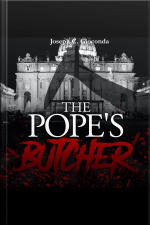 The Popes Butcher: Based On The True Story Of A Serial Killer In The Medieval Vatican