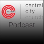 Central City Church Utrecht Podcast