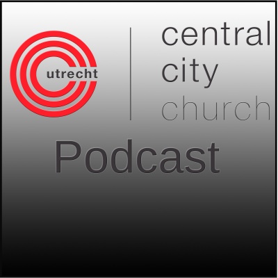 Central City Church Utrecht Podcast