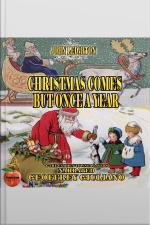 Christmas Comes But Once A Year