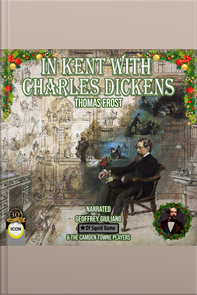 In Kent With Charles Dickens