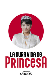 La dura vida de princesa