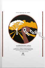 Ecofeminismo Crítico Justicia Y Ética Interespecies: Un Estudio Comparado De La Obra De Val Plumwood Posibles Alternativas Hacia El Caos Social Y Ambiental