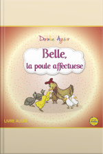 Belle, La Poule Affectuese