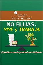 No Elijas, Vive Y Trabaja