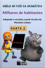 Emília no país da gramática - parte 2 - Milhares de habitantes