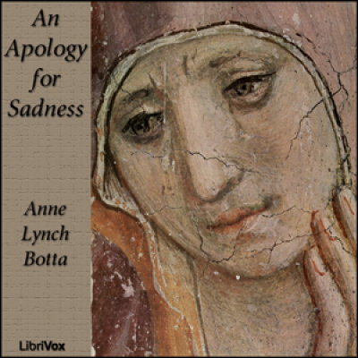 Apology for Sadness, An by BOTTA, Anne Lynch