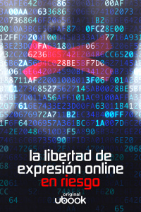 La libertad de expresión online en riesgo 