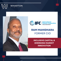 International Finance Corporation (The World Bank Group) Former CIO, Ram Mahidhara - Inclusive Capital  Emerging Market Innovation