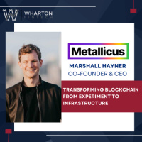 Metallicus Co-Founder  CEO, Marshall Hayner - Transforming Blockchain from Experiment to Infrastructure
