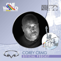 COREY CRAIG | ONE DREAM (OFFICIAL WORLD PRIDE NYC PODCAST)