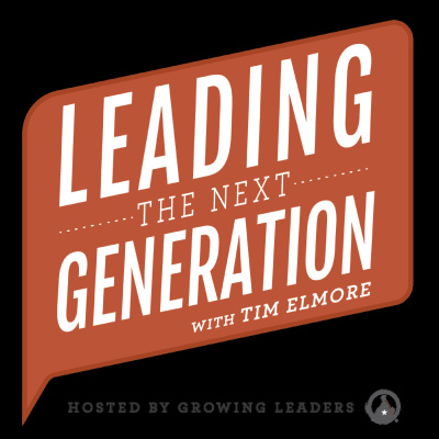Leading The Next Generation With Tim Elmore