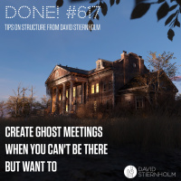 Create ghost meetings when you cant be there but want to
