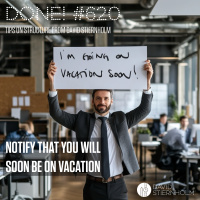 Notify that you will soon be on vacation