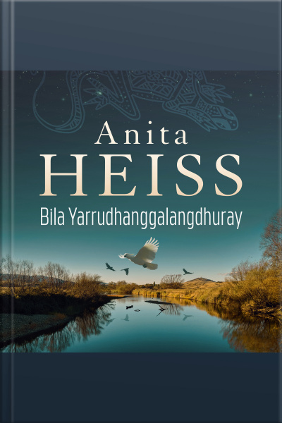 Bila Yarrudhanggalangdhuray: River Of Dreams