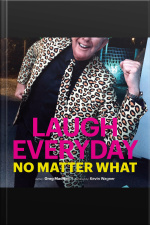 Laugh Everyday, No Matter What