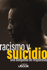 Racismo y suicidio - Una búsqueda de respuestas