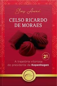 Celso Ricardo de Moraes: a trajetória vitoriosa do presidente da Kopenhagen