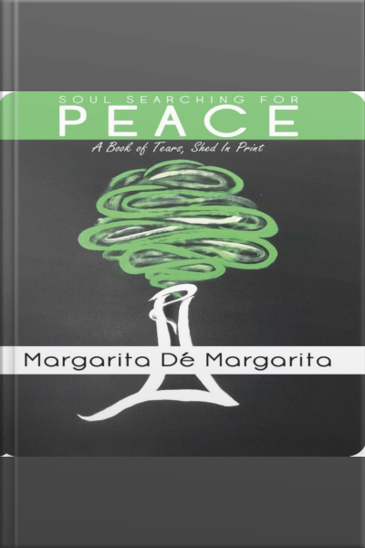 Soul Searching For Peace: A Book Of Tears, Shed In Print