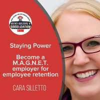 Staying Power, Becoming a MAGNET to Keep Employees