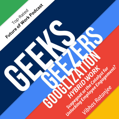Geeks Geezers And Googlization Podcast
