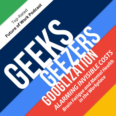 Geeks Geezers And Googlization Podcast