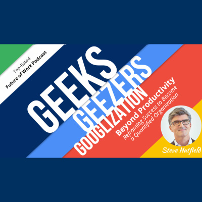 Geeks Geezers And Googlization Podcast