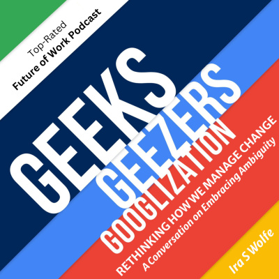 Geeks Geezers And Googlization Podcast