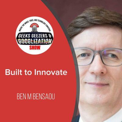 Geeks Geezers And Googlization Podcast